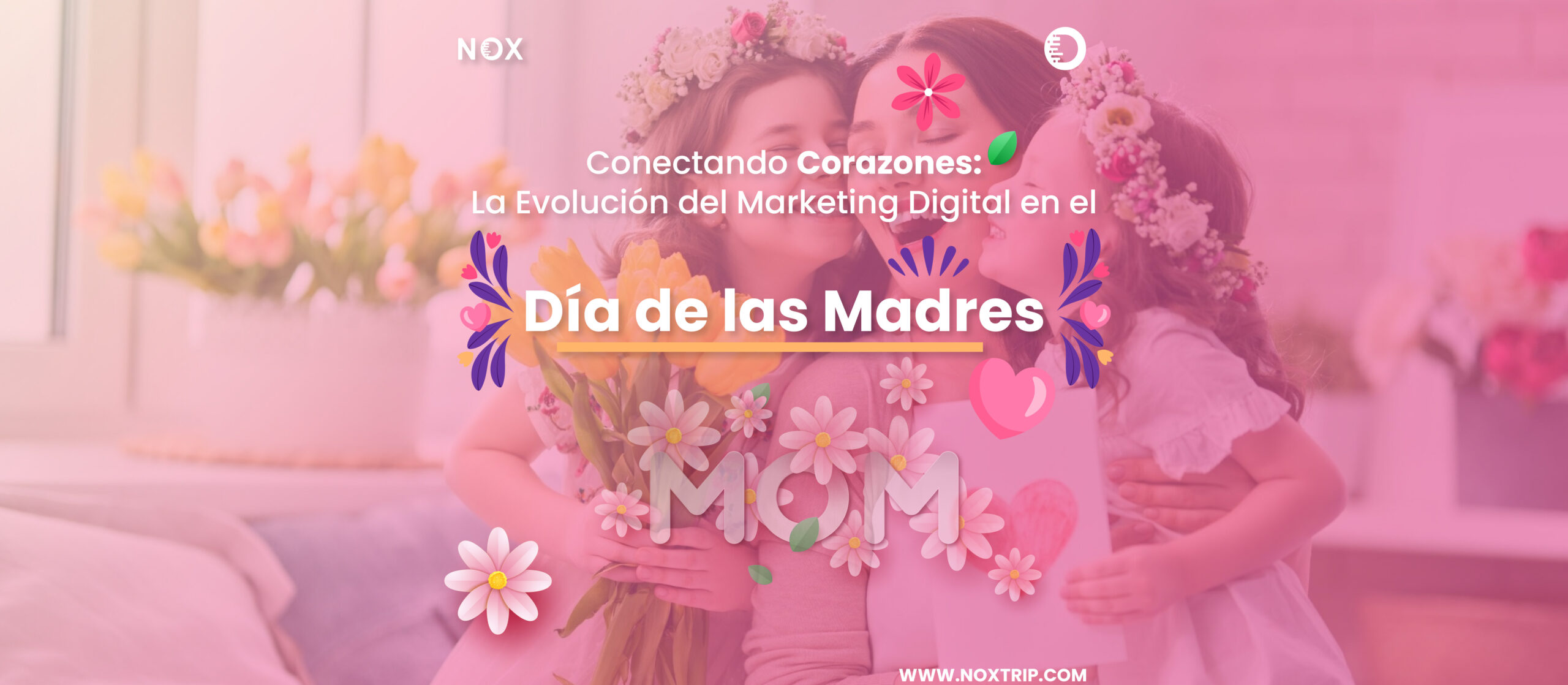 🌸Conectando Corazones: La Evolución del Marketing Digital en el Día de las Madres