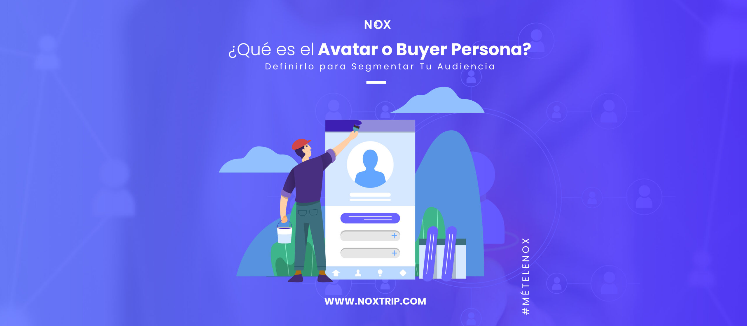 NOX Marketing Digital, Qué es el Avatar o Buyer Persona