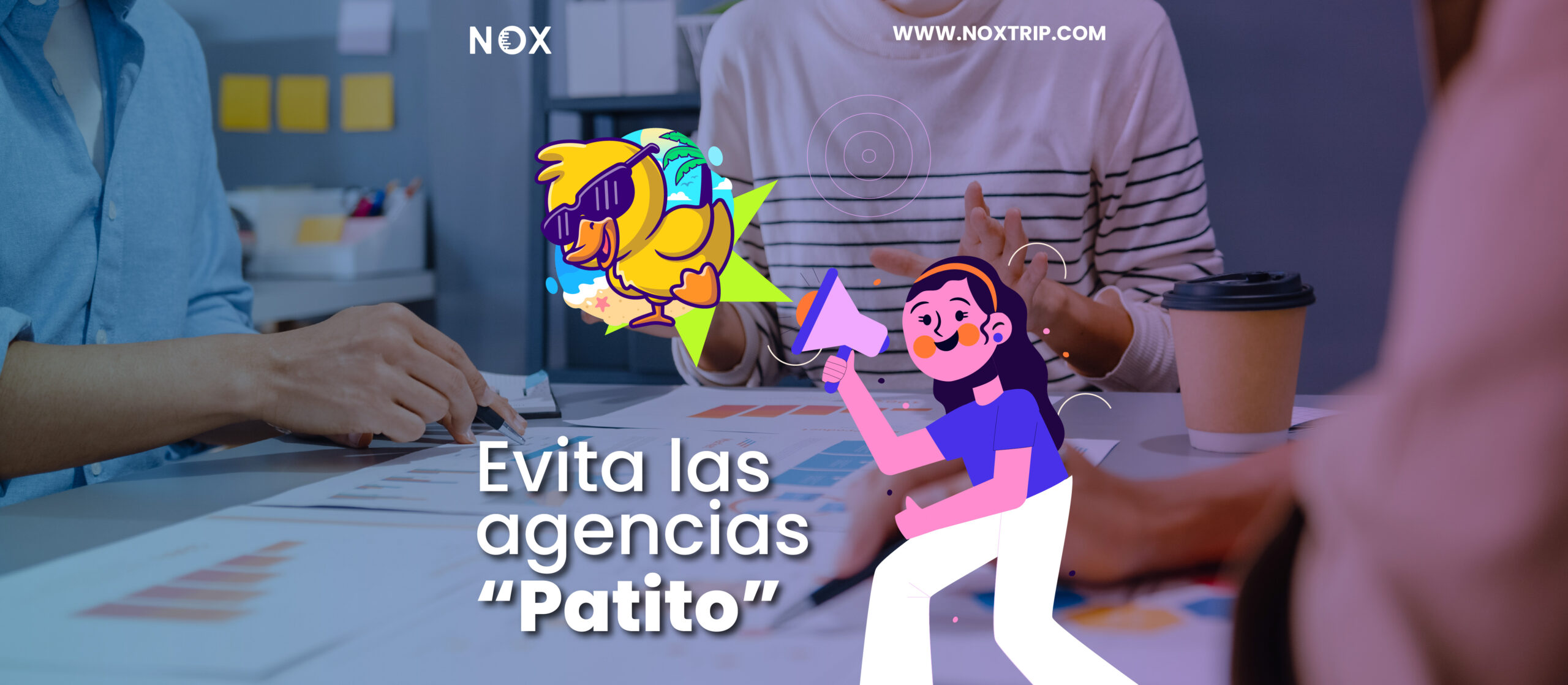 🦆 Evita las Agencias ‘Patito’. 
