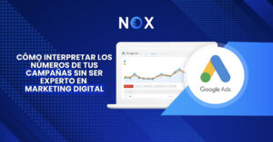 Cómo interpretar los números de tus campañas sin ser experto en marketing digital - https://noxtrip.com/