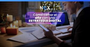 Como cerrar el año con una estrategia digital - https://noxtrip.com/
